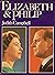 Elizabeth and Philip by Judith  Campbell