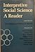 Interpretive Social Science: A Reader
