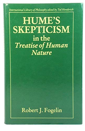 Hume's Skepticism in the Treatise of Human Nature (International Library of Philosophy)