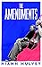 The Amendments