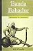Banda Bahadur Betrayed by his Lieutenants by M.S. Chandla