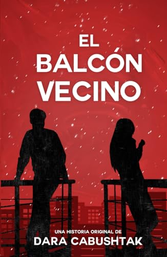 El balcón vecino (Spanish Edition)