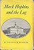 Mark Hopkins and the Log; Williams College, 1836-1872 (Yale Historical Publications, Miscellany 63)