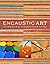 Encaustic Art by Lissa Rankin (2010) Paperback