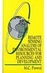 Remote sensing analysis of environmental resources for planning and development Remote sensing analysis of environmental resources for planning and development