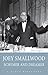 [Joey Smallwood: Schemer and Dreamer (Quest Biography)] [By: Argyle, Ray] [August, 2012]