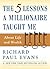 The Five Lessons a Millionaire Taught Me About Life And Wealth The Five Lessons a Millionaire Taugh