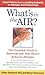 What's in the Air?: The Complete Guide to Seasonal and Year-Round Airborne Allergies by M D Gillian Shepherd M.D. (2002-08-27)