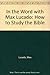 In the Word With Max Lucado: How to Study the Bible
