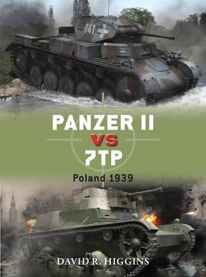 [(Panzer II vs 7TP: Poland 1939)] [Author: David R. Higgins] published on (May, 2015)