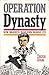 Operation Dynasty; How Warw...