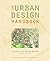 The Urban Design Handbook: Techniques and Working Methods (Second Edition) by Urban Design Associates (2013-09-30)