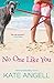 No One Like You (Barefoot William Beach) by Kate Angell (2015-04-28)