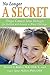 No Longer A Secret: Unique Common Sense Strategies for Children with Sensory or Motor Challenges by Bialer, Doreit, Miller, Lucy Jane (2012) Paperback