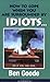 How to Cope When You Are Surrounded by Idiots... Or If You Are One (Truth about Life Humor Books) by Wayne Allred (1993-08-04)