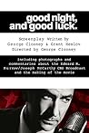 Good Night, and Good Luck.: The Screenplay and History Behind the Landmark Movie (Shooting Script) by George Clooney (2006-03-03)