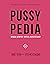 Pussypedia. Tvoe telo - eto ne stydno