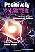 Positively Smarter: Science...