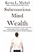 [(Subconscious Mind Wealth)] [By (author) Kevin Michel] published on (September, 2013)