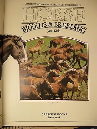 An Illustrated Intl Encyclopedia of Horse Breeds and Breeding