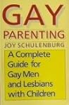 Gay Parenting by Joy A. Schulenburg