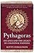 Pythagoras: His Lives and t...