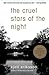 The Cruel Stars of the Night[CRUEL STARS OF THE NIGHT][Paperb... by KjellEriksson