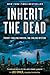 Inherit the Dead