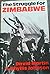 The Struggle for Zimbabwe: The Chimurenga War by David M. Martin (1981-04-18)