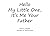 Hello My Little One, It's Me Your Father by Elvin R. Freytes (2011-12-29)