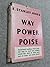 The Way to Power and Poise