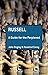 Russell: A Guide for the Perplexed (Guides for the Perplexed) 1st edition by John Ongley, Rosalind Carey (2013) Paperback