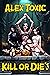 Kill or Die Book #3: LitRPG...