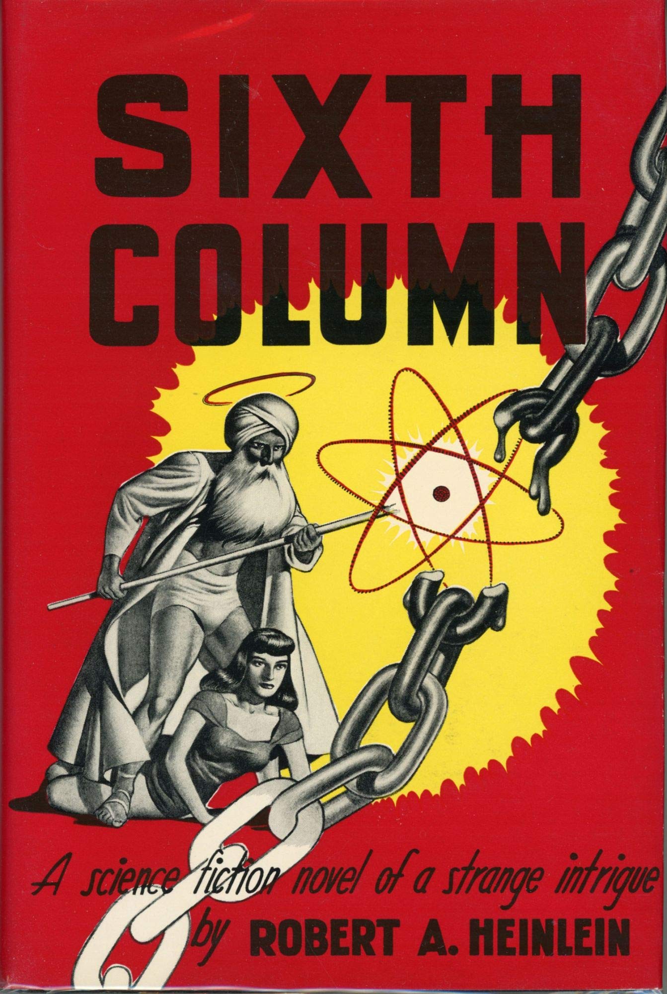 Sixth Column: A science fiction novel of a strange intrigue