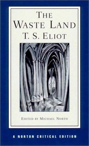 The Waste Land (Norton Critical Editions) by Eliot, TS (2004) Paperback