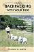 Backpacking With Your Dog by Charlene G. LaBelle (2004-07-06)