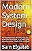 Modern System Design by Sam Elgalab