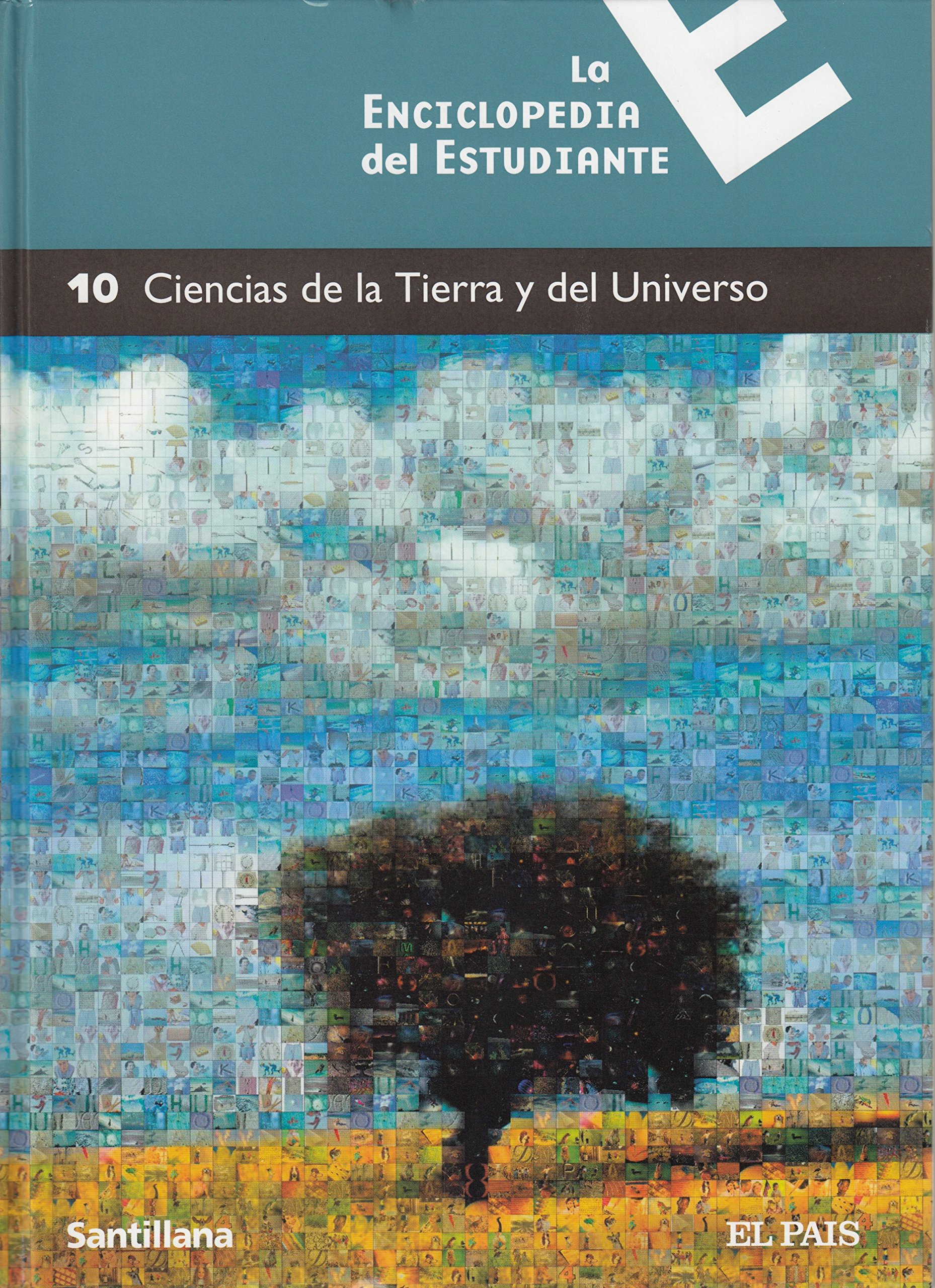 La Enciclopedia del Estudiante 10: Ciencias de la Tierra y del Universo (Hardcover)