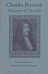 Charles Perrault: Memoirs of My Life