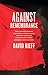 Against Remembrance by David Rieff (1-Apr-2011) Paperback