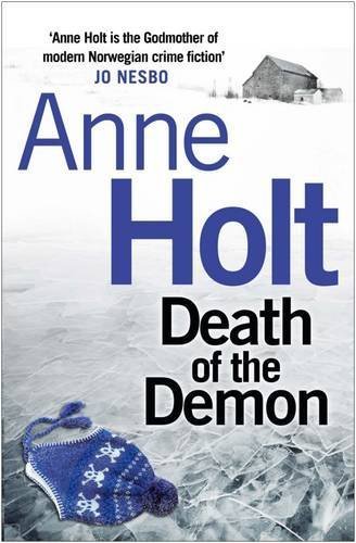 Death of the Demon: 3 (Hanne Wilhelmsen) (Hanne Wilhelmsen 3) by Anne Holt (2013) Paperback