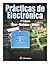 Practicas de Electronica - 7b by Paul B. Zbar