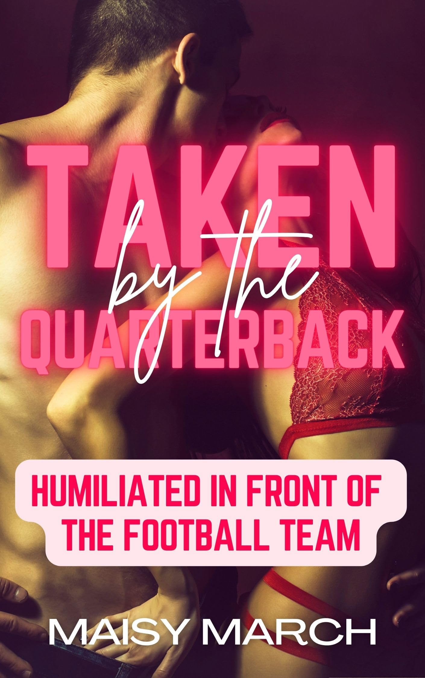 Taken by the Quarterback: College Bully Erotica, Public, ENF, CMNF (Kindle Edition)