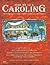Here We Go a Caroling: The Complete Christmas Carolers Resource