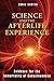 Science and the Afterlife Experience: Evidence for the Immortality of Consciousness by Chris Carter (2012-08-22)