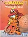 Garfield Learns About Fire Safety Where's The Fire? (Garfield Play 'n' Learn Library) Garfield Learns About Fire Safety Where's The Fire? (Garfield Play 'n' Learn Library)