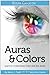Edgar Cayce On Auras & Colors: Learn to Understand Color and See Auras by Kevin J.Todeschi (15-Mar-2012) Paperback