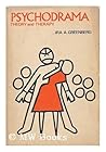 Psychodrama: theory and therapy,
