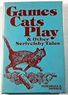 Games cats play & other Scrivelsby tales