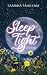 Sleep Tight by Taarika Tahilyani
